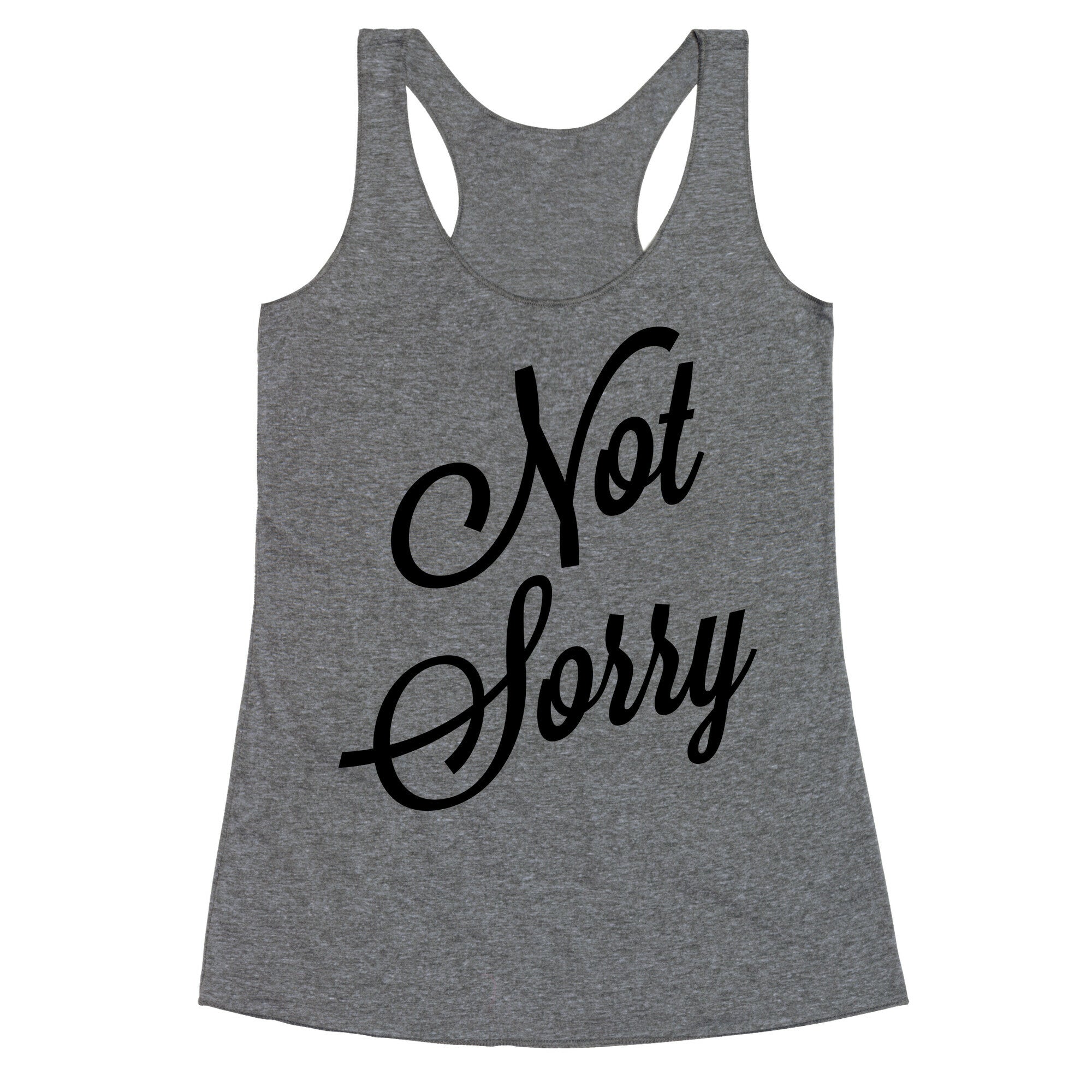 Not Sorry Racerback Tank